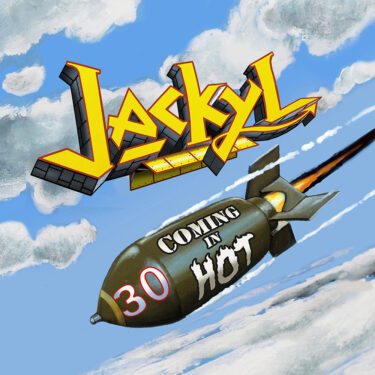 Jackyl 30 - coming in hot